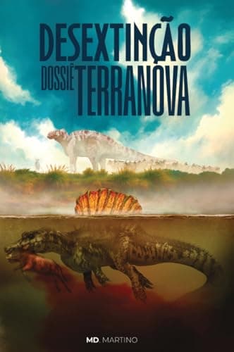 Desextinção: Dossiê TerraNova